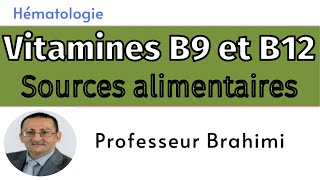 Vitamines B9 et B12 Sources alimentaires [upl. by Eissej]