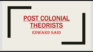 Edward Said  oreintalism  colonial Discourse  Colonial post colonial identity resistance [upl. by Haroun]