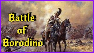 Battle of Borodino  The Pivotal Turning Point in Napoleons Russian Invasion  History Unveiled [upl. by Hawkie]