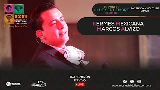 Kermés Mexicana  Marcos Alvizo 🎤 [upl. by Dirrej]