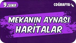 Mekanın Aynası Haritalar  9Sınıf Coğrafya 2025 [upl. by Sivam]