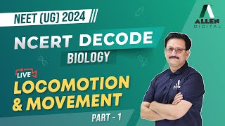 Locomotion and Movement Part1  Important for NEET 2024 Exam 📚Biology NCERT Decode ALLENNEET [upl. by Kim]