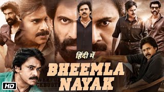 Bheemla Nayak Full HD 1080p Hindi Dubbed Movie Explained  Pawan Kalyan  Pawan Kalyan  Nithya M [upl. by Ackley]