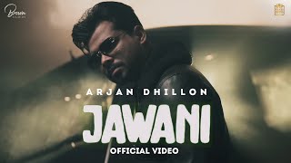 JAWANI  Arjan Dhillon Full Video Mxrci  Brown Studios  Gold Media [upl. by Hettie]