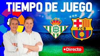 Directo del Betis 24 Barcelona en Tiempo de Juego COPE [upl. by Leachim]