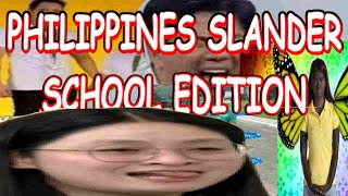 PHILIPPINES SLANDER School Edition [upl. by Ainel]