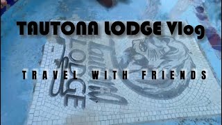 Tautona Lodge Vlogs travel with friends [upl. by Noiramed]