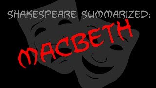 Shakespeare Summarized Macbeth [upl. by Hnahym857]