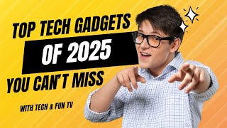 Top Tech Gadgets of 2025 You Cant Miss [upl. by Sears646]