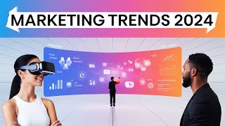 Marketing Trends 2024 A Glimpse into the Future [upl. by Lawan]