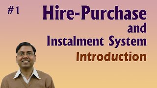 1 Hire Purchase and Instalment System Accounting  Introduction [upl. by Wilterdink339]