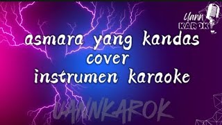 ASMARA YANG KANDAS  COVER INSTRUMEN KARAOKE  uannkarok [upl. by Esilrac]