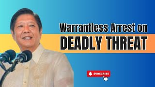 WARRANTLESS ARREST FOR CRIMINAL THREAT AGAINST PBBM EXIGENT CIRCUMSTANCES PRINCIPLE EXPLAINED [upl. by Herta]