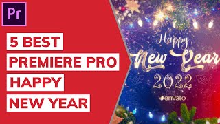 5 Best Premiere Pro Happy New Year Templates [upl. by Kenti]