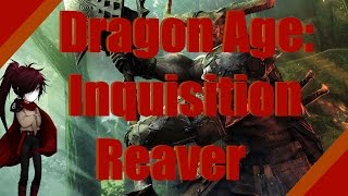 Dragon Age Inquisition Reaver Guide [upl. by Oinimreh852]