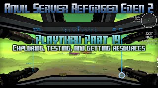 Empyrion Galactic Survival  Anvil Server Reforged Eden 2 playthru part 19 [upl. by Rotow]