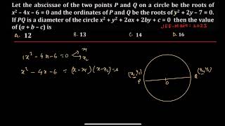 Let the abscissa of the two points P and Q on a circle be the roots of x24x60 and the ordinate [upl. by Edmond]