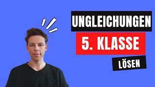 Ungleichungen lösen 5 klasse [upl. by Vaclav]