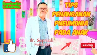 Tips Penanganan Pneumonia Pada Anak [upl. by Maryjo]