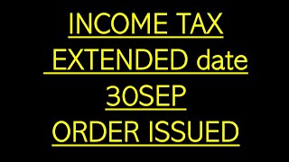 income tax extended date 30sep [upl. by Sarine738]