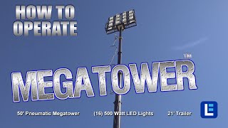 How to Operate the MEGATOWER™  The ULTIMATE LED Light Tower [upl. by Anitahs251]