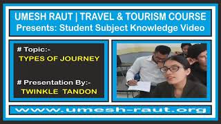 Travel And Tourism Course  Subject Knowledge  Types Of Journey  Twinkle Tandon [upl. by Kassey]