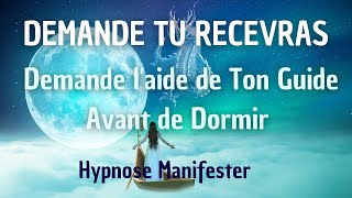 COMMUNIQUER AVEC SES GUIDES AVANT DE DORMIR POUR MANIFESTER HYPNOSE LOI DATTRACTION ET SOMMEIL [upl. by Elohcim230]