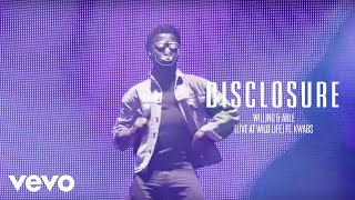 Disclosure  Willing amp Able Live at Wild Life ft Kwabs [upl. by Phyl]