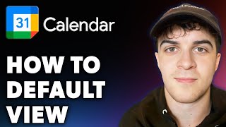 How to Google Calendar Default View Full 2024 Guide [upl. by Millburn]