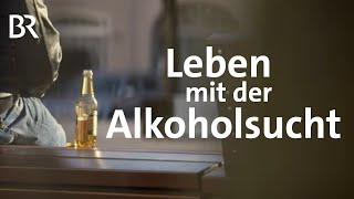 Trocken werden und weg vom Alkohol  STATIONEN  BR [upl. by Goeger]