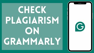 How to Check Plagiarism on Grammarly 2024  Plagiarism Check on Grammarly [upl. by Ariet]