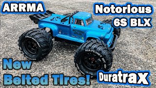 Arrma Notorious 6s with NEW Duratrax 38 Belted Tires Why not use Not Belted tiresjosephsrc [upl. by Immaj]