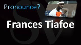 How to Pronounce Frances Tiafoe Correctly [upl. by Ahsyle250]