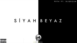 Feta ft DJ ORCUN  Siyah Beyaz Official Audio [upl. by Merth]