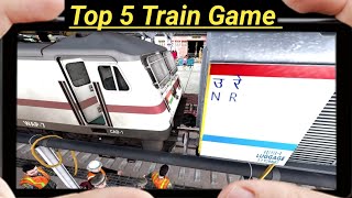 Top 5 Realistic Train Simulator Games for Android  Top 5 Indian Train Simulator Download [upl. by Kali329]