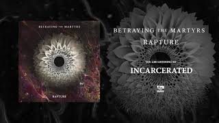 BETRAYING THE MARTYRS  Incarcerated [upl. by Kunin]