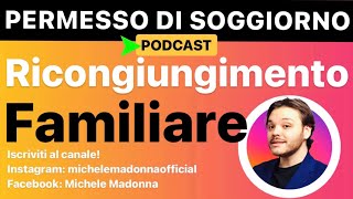 PERMESSO DI SOGGIORNO RICONGIUNGIMENTO FAMILIARE [upl. by Neeuq]