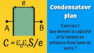 Ex1 Capacité et tension dun condensateur plan avant et après la présence dune lame en verre [upl. by Secnirp]