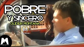 Olider Montana  Pobre y Sincero [upl. by Reeves]