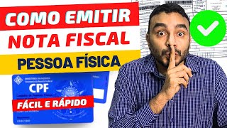 Como Emitir Nota Fiscal como Pessoa Física PF  Passo a Passo Simples e Rápido [upl. by Melony]