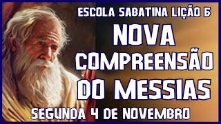 Segunda 4 de novembro  Nova compreensão do Messias [upl. by Hardej]