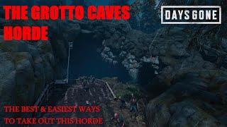 Days Gone  THE GROTTO CAVES HORDE The Best amp Easiest Ways To Take Out This Horde [upl. by Anceline]