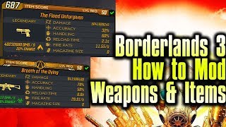 Borderlands 3 How to make Modded Weapons and items BL3 How to Mod Guns [upl. by Egerton]