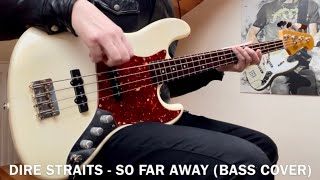 Dire Straits  So Far Away Bass Cover [upl. by Ardnasela]