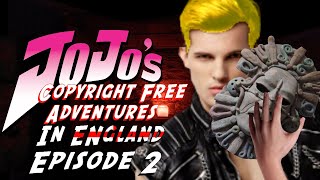 JoJos Copyright Free Adventures In England  Episode 2 quotI reject my humanityquot [upl. by Oinegue]