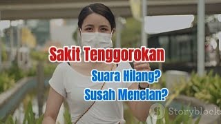 Sakit Tenggorokan Suara Hilang dan Susah Menelan [upl. by Cynthy]