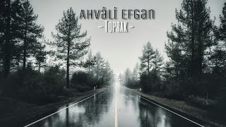 Ahvali Efgan  Toprak [upl. by Kosiur]