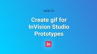 Creating a GIF from a InVision Studio prototype [upl. by Schaab]