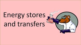 Energy stores and pathways GCSE Physics [upl. by Edmon]