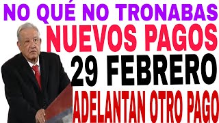 AMLO 100 CONFIRMADO ADELANTAN OTRO PAGO EXTRA 29 FEBRERO 2024 ADULTOS MAYORES MUJERES RETROACTIVO [upl. by Ariaz]